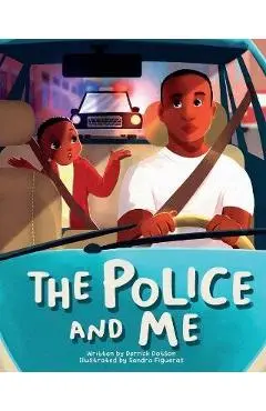 The Police and Me - Derrick Dotson