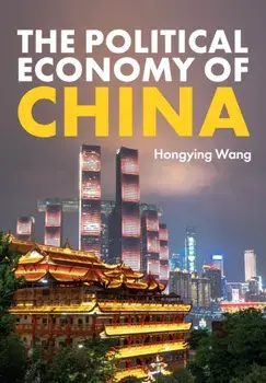 The Political Economy of China, Paperback/Hongying Wang