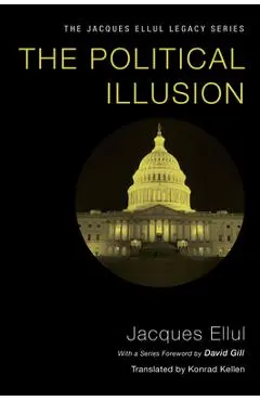The Political Illusion - Jacques Ellul