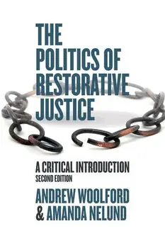 The Politics of Restorative Justice: A Critical Introduction, Paperback/Andrew Woolford