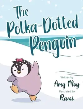 The Polka-Dotted Penguin, Hardcover/Amy Moy
