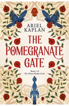 The Pomegranate Gate - Ariel Kaplan