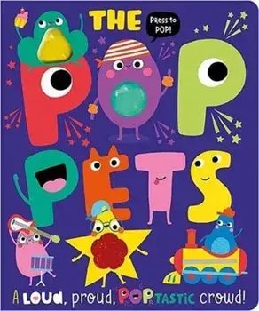 The Pop Pets, Board book/Make Believe Ideas