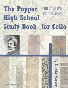 The Popper High School Study Book for Cello, Volume Two, Paperback/Cassia Harvey