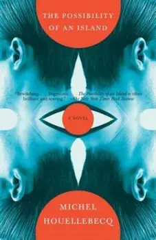 The Possibility of an Island, Paperback/Michel Houellebecq