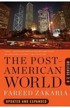 The Post-American World: Release 2.0 - Fareed Zakaria