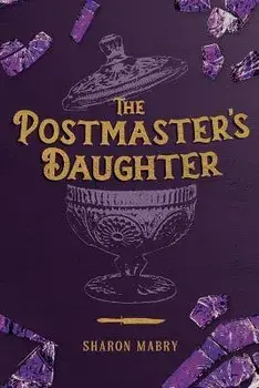The Postmaster's Daughter, Paperback/Sharon Mabry