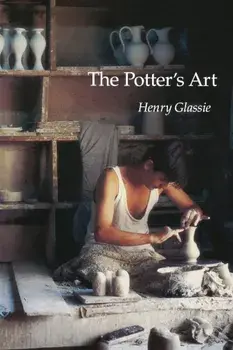The Potteras Art, Paperback/Henry Glassie