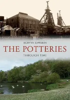 The Potteries Through Time, Paperback/Mervyn Edwards