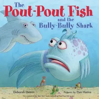 The Pout-Pout Fish and the Bully-Bully Shark, Hardcover/Deborah Diesen