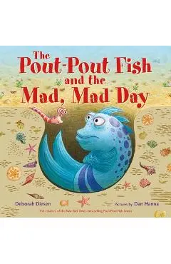 The Pout-Pout Fish and the Mad, Mad Day - Deborah Diesen