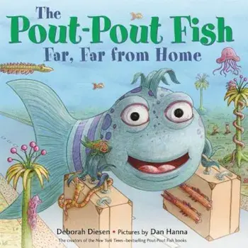 The Pout-Pout Fish, Far, Far from Home, Hardcover/Deborah Diesen