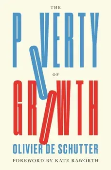 The Poverty of Growth, Paperback/Olivier De Schutter