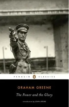 The Power and the Glory - Graham Greene