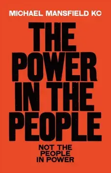 The Power In The People. How We Can Change The World, Hardback/Michael Mansfield
