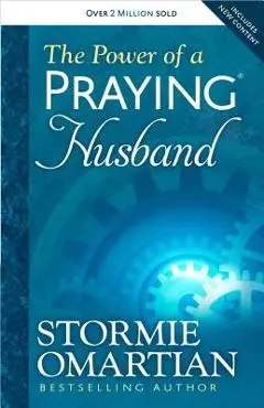 The Power of a Praying Husband - Stormie Omartian