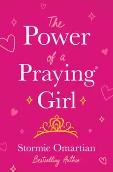The Power of a Praying(r) Girl, Paperback/Stormie Omartian