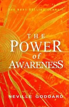The Power of Awareness - Neville Goddard