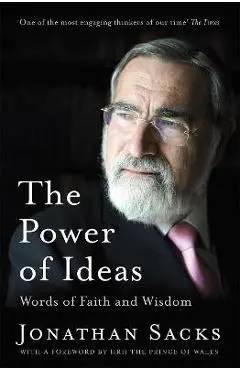The Power of Ideas: Words of Faith and Wisdom - Jonathan Sacks