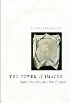 The Power of Images: Studies in the History and Theory of Response, Paperback/David Freedberg