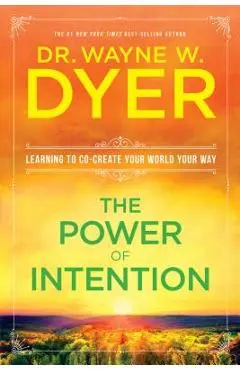 The Power of Intention - Wayne W. Dyer