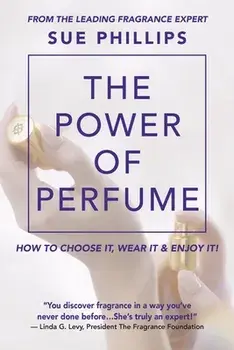 The Power of Perfume, Paperback/Sue Phillips