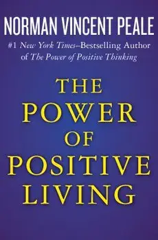 The Power of Positive Living, Paperback/Norman Vincent Peale