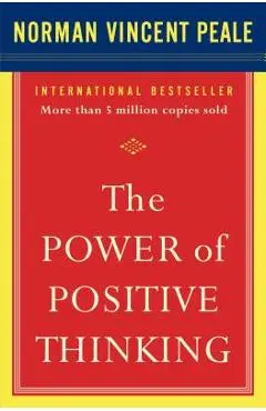 The Power of Positive Thinking: 10 Traits for Maximum Results - Norman Vincent Peale