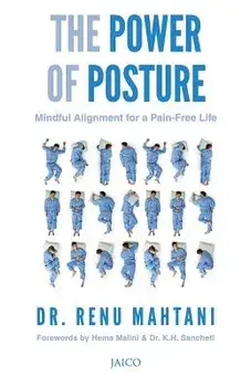The Power of Posture, Paperback/Dr Renu Mahtani