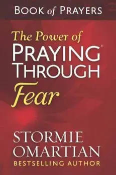 The Power of Praying(r) Through Fear Book of Prayers, Paperback/Stormie Omartian