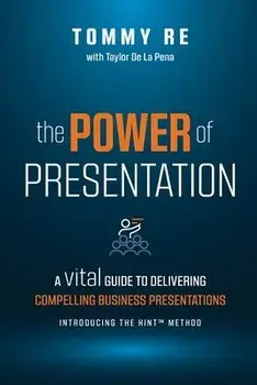 The Power of Presentation, Paperback/Tommy Re