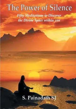 The Power of Silence, Paperback/Sebastian Painadath