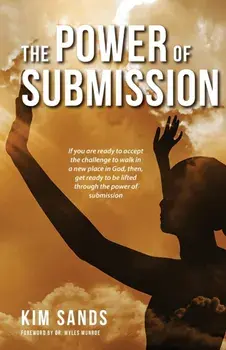 The Power of Submission, Paperback/Kim V. Sands