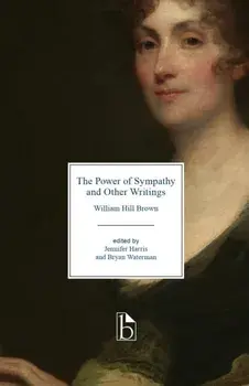 The Power of Sympathy and Other Writings, Paperback/William Hill Brown