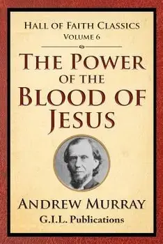 The Power of the Blood of Jesus, Paperback/Andrew Murray