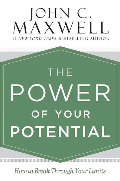 The Power of Your Potential | John C. Maxwell