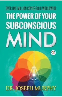 The Power of Your Subconscious Mind - Joseph Murphy