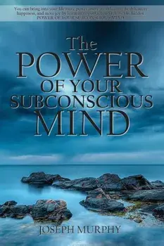 The Power of Your Subconscious Mind, Paperback/Joseph Murphy