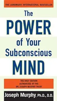 The Power of Your Subconscious Mind, Paperback/Joseph Murphy