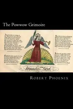 The Powwow Grimoire, Paperback/Robert Phoenix