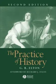 The Practice of History. 2nd Edition, Paperback/Geoffrey R. Elton