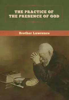 The Practice of the Presence of God, Hardcover/Brother Lawrence