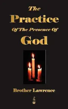 The Practice of the Presence of God, Paperback/Brother Lawrence