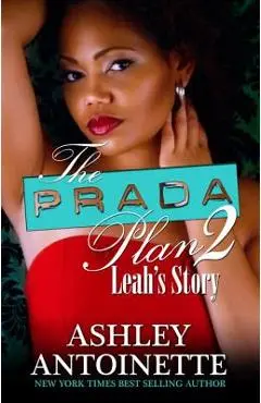 The Prada Plan 2: Leah's Story - Ashley Antoinette