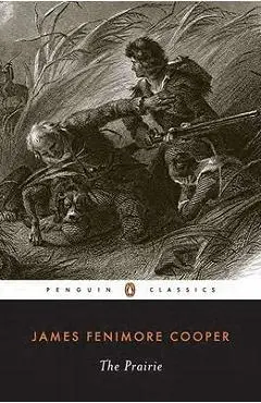 The Prairie - James Fenimore Cooper