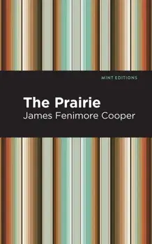 The Prairie, Paperback/James Fenimore Cooper