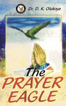 The Prayer Eagle, Paperback/D. K. Olukoya