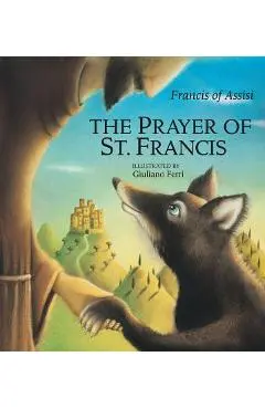 The Prayer of St. Francis - Francis Of Assisi