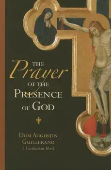 The Prayer of the Presence of God, Paperback/Augustin Guillerand