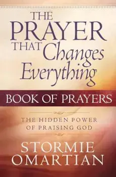 The Prayer That Changes Everything: Book of Prayers, Paperback/Stormie Omartian